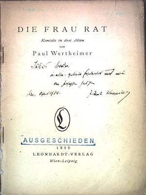 Die Frau Rat: Komödie in drei Akten. (SIGNIERTES EXEMPLAR);