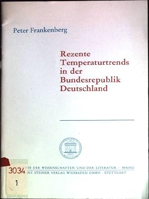 Image du vendeur pour Rezente Temperaturtrends in der Bundesrepublik Deutschland. Akademie der Wissenschaften und der Literatur, Abhandlungen der mathematisch-naturwissenschaftlichen Klasse, Jg. 1984, Nr. 3; mis en vente par books4less (Versandantiquariat Petra Gros GmbH & Co. KG)