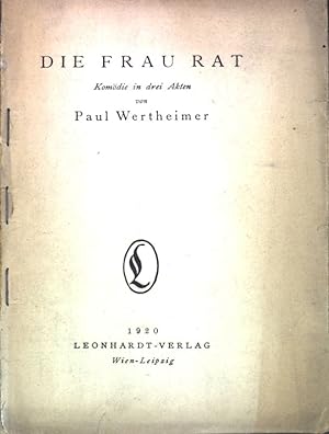 Immagine del venditore per Die Frau Rat: Komdie in drei Akten. venduto da books4less (Versandantiquariat Petra Gros GmbH & Co. KG)