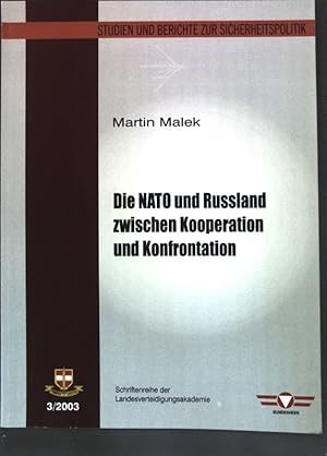 Seller image for Die NATO und Russland zwischen Kooperation und Konfrontation. Studien und Berichte zur Sicherheitspoltik 3/2003; for sale by books4less (Versandantiquariat Petra Gros GmbH & Co. KG)