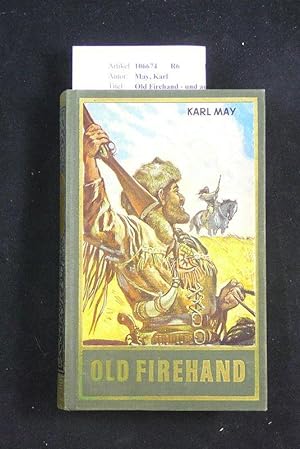 Bild des Verkäufers für Old Firehand - und andere Erzählungen zum Verkauf von Buch- und Kunsthandlung Wilms Am Markt Wilms e.K.