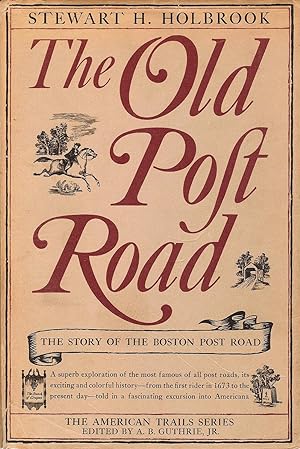 Seller image for THE OLD POST ROAD. THE STORY OF THE BOSTON POST ROAD. for sale by Legacy Books