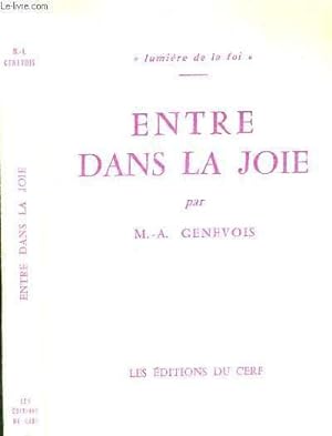 Bild des Verkufers fr ENTRE DANS LA JOIE - LUMIERE DE LA FOI + ENVOI DE L'AUTEUR zum Verkauf von Le-Livre