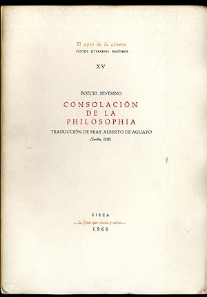 Imagen del vendedor de CONSOLACIN DE LA PHILOSOPHIA TRADUCCIN DE FRAY ALBERTO DE AGUAYO (SEVILLA, 1518) a la venta por Librera Maxtor