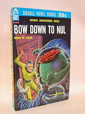 Seller image for BOW DOWN TO NUL, bound with THE DARK DESTROYERS for sale by Robert Gavora, Fine & Rare Books, ABAA