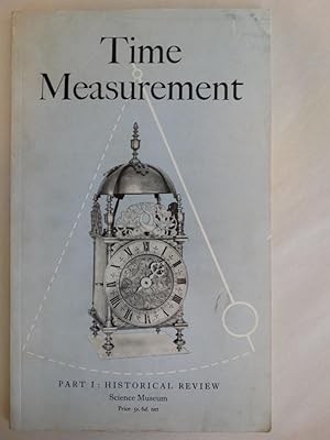 Handbook of the Collection Measuring Time Measurement, Part I: Historical Review