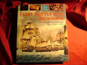 Seller image for Fleet Battle and Blockade. The French Revolutionary War. 1793 - 1797. for sale by BookMine