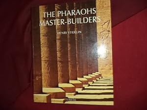 Seller image for The Pharaohs Master-Builders. for sale by BookMine