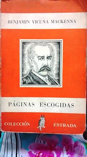 Imagen del vendedor de Paginas escogidas / Seleccin, prlogo y notas de Armando Braun Menndez a la venta por Librera Monte Sarmiento