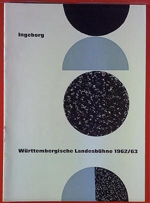 Seller image for Ingeborg. Wrttembergische Landesbhne. Programmheft 9 - Spielzeit 1962/63 for sale by biblion2