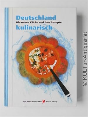 Bild des Verkufers fr Deutschland kulinarisch: Die neuen Kche und ihre Rezepte. zum Verkauf von KULTur-Antiquariat