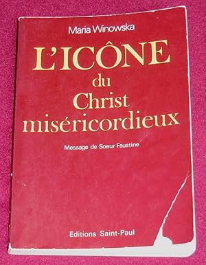 Seller image for L'ICNE DU CHRIST MISERICORDIEUX - Message de Soeur Faustine for sale by LE BOUQUINISTE