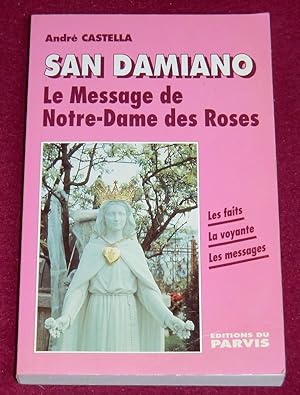 Imagen del vendedor de SAN DAMIANO - Le Message de Notre-Dame des Roses a la venta por LE BOUQUINISTE