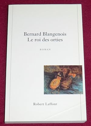 Seller image for LE ROI DES ORTIES - Roman for sale by LE BOUQUINISTE