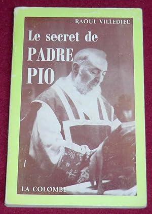 Immagine del venditore per LE SECRET DE PADRE PIO - La Messe du Stigmatis venduto da LE BOUQUINISTE