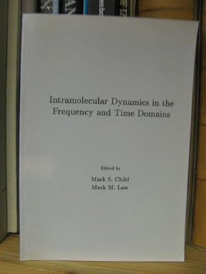 Bild des Verkufers fr Intramolecular Dynamics in the Frequency and Time Domains zum Verkauf von PsychoBabel & Skoob Books