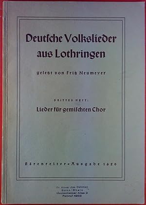 Imagen del vendedor de Deutsche Volkslieder aus Lothringen. DRITTES HEFT: Lieder fr gemischten Chor a la venta por biblion2