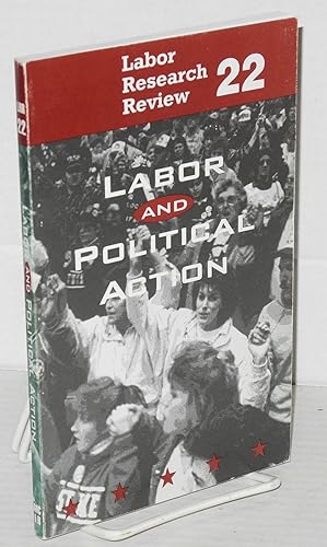 Immagine del venditore per Labor and political action venduto da Bolerium Books Inc.
