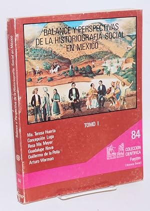 Seller image for Balance y Perspectivas de la Historiografia Social en Mexico. Tomo I. for sale by Bolerium Books Inc.