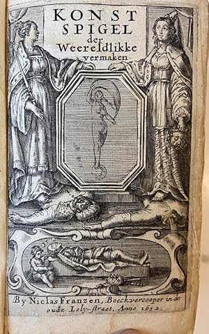 [Antique book published 1652] Konst-spigel der Weereldlikke vermaken. Vertoonende het wonderlik g...