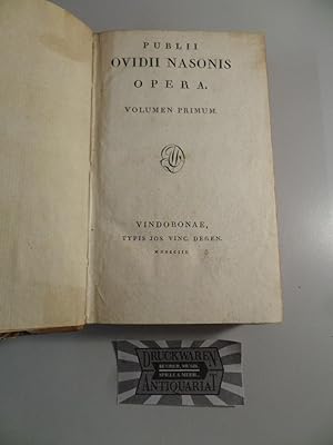 Publii Ovidii Nasonis - Opera Volume Primum.