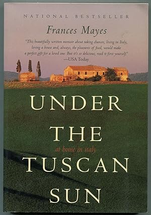 Bild des Verkufers fr Under the Tuscan Sun: At Home in Italy zum Verkauf von Between the Covers-Rare Books, Inc. ABAA