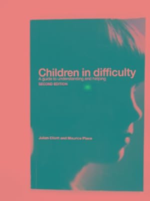 Imagen del vendedor de Children in difficulty: A guide to understanding and helping a la venta por Cotswold Internet Books