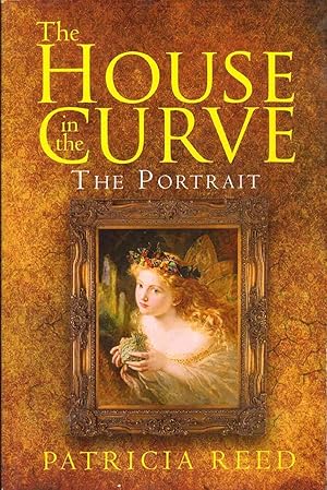 Seller image for THE HOUSE IN THE CURVE The Portrait for sale by The Avocado Pit