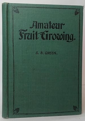 Seller image for Amateur Fruit Growing for sale by Stephen Peterson, Bookseller