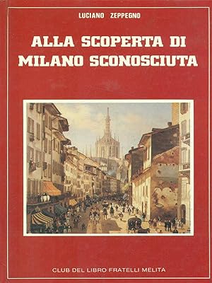 Bild des Verkufers fr Alla scoperta di Milano sconosciuta zum Verkauf von Librodifaccia