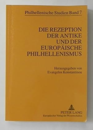 Immagine del venditore per Die Rezeption der Antike und der europische Philhellenismus. venduto da Antiquariat Im Seefeld / Ernst Jetzer