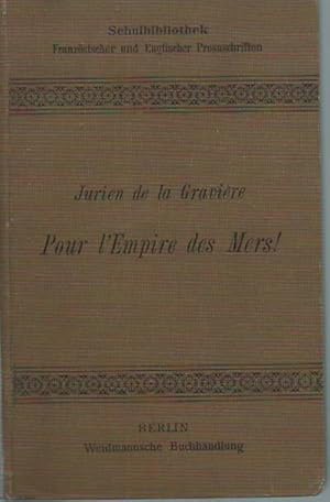 Immagine del venditore per Pour l'empire des mers! Extrait de Guerres maritimes sous la republique et l'empire. Ausgewhlt und erklrt von J. Hengesbach. (= Schulbibliothek franzsischer und englischer Prosaschriften aus der neueren Zeit. I, 50). venduto da Antiquariat Carl Wegner