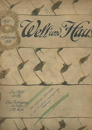 Bild des Verkufers fr Welt und Haus. VI. Jahrgang, Heft 2 / 13. Oktober 1906 - 1907. Wochenschrift. Aus dem Inhalt: Ereignisse der Woche / Ferdinand Grautoff: Jena und Auerstedt / J. G. Fichte: Gedanken zu deutscher Bildung / Friedrich Schlieker: Hohe Stunde (Gedicht) / H. Schobert (Baronin Bode): Denn wir sind jung. 1. Fortsetzung / Fred Hood: Amerikanische Hotels (Schlu) / Paul Blitz: Ihr Talsiman (Novellette). Kunstbeilagen: Pflgende Ochsen (Nach Fotografie von G. Hildebrandt) / Herbst (nach Gemlde von Franz Hoch). zum Verkauf von Antiquariat Carl Wegner