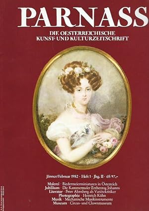 Seller image for Parnass. Jahrgang II, Jnner / Februar 1982. Heft 1. Die oesterreichische Kunst- und Kulturzeitschrift. Aus dem Inhalt: Heinrich Fuchs - Biedermeierminiaturen in sterreich / Walter Koschatzky: Die Kammermaler Erzherzog Johanns / Werner J. Schweiger: Peter Altenberg als Varietekritiker / Peter Baum: Heinrich Khn / Barbara Kutschera: 'Acustisches Cabinett (Mechanische Musikinstrumente) / dieselbe: Kunststudium in sterreich / Christoph Wagner ber das Wiener Circus- und Clownmuseum. for sale by Antiquariat Carl Wegner