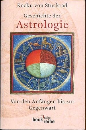 Bild des Verkäufers für Geschichte der Astrologie. Von den Anfängen bis zur Gegenwart. zum Verkauf von Antiquariat am Flughafen