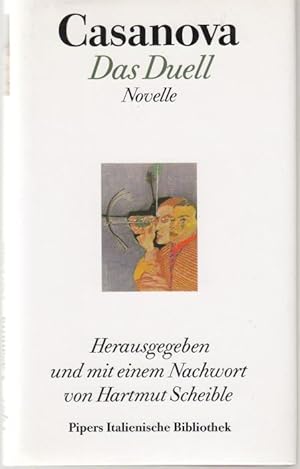 Das Duell oder Versuch über das Leben des Venezianers G. C. Herausgegeben von Hartmut Scheible