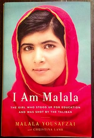 I Am Malala: The Girl Who Stood Up for Education and Was Shot by the Taliban