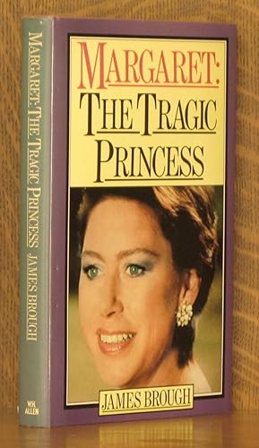 Seller image for MARGARET: THE TRAGIC PRINCESS for sale by Andre Strong Bookseller