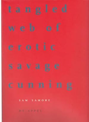 Seller image for Tangled Web of Erotic Savage Cunning. Een Kluwen Wilde Erotische Listen. for sale by Antiquariat Querido - Frank Hermann