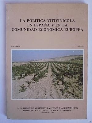 Immagine del venditore per LA POLTICA VITIVINICOLA EN ESPAA Y EN LA COMUNIDAD EUROPEA. venduto da Auca Llibres Antics / Yara Prez Jorques