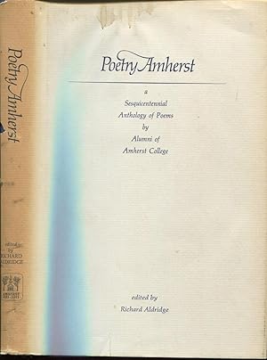 Bild des Verkufers fr Poetry Amherst-A Sesquicentennial Anthology of Poems by Alumni of Amherst College. zum Verkauf von Peter Keisogloff Rare Books, Inc.