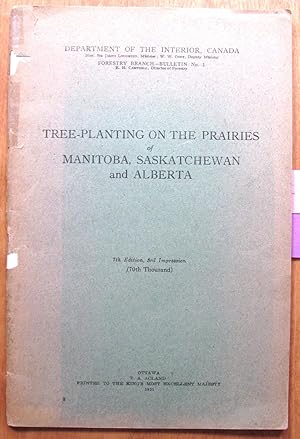 Tree Planting on the Prairies of Manitoba, Saskatchewan and Alberta.