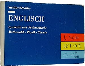 Seller image for Englisch. Symbolik und Fachausdrücke Mathmatik, Physik, Chemie., for sale by Versandantiquariat Höbald