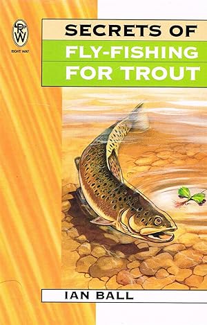 Seller image for Secrets Of Fly - Fishing For Trout : for sale by Sapphire Books