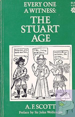 Seller image for Every One a Witness: The Stuart Age for sale by Riverhorse Books