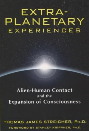 Seller image for Extra-Planetary Experiences: Alien-Human Contact and the Expansion of Consciousness for sale by Kenneth A. Himber