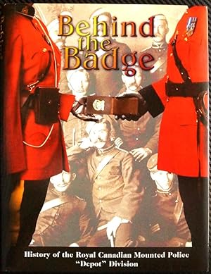 Behind the Badge: History of the Royal Canadian Mounted Police "Depot" Division