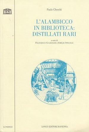 Seller image for L'Alambicco in Biblioteca Distillati rari (Italian Edition) for sale by Leaf and Stone Books