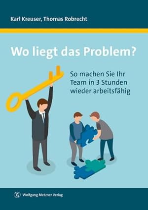 Bild des Verkufers fr Wo liegt das Problem? : So machen Sie Ihr Team in 3 Stunden wieder arbeitsfhig zum Verkauf von AHA-BUCH GmbH