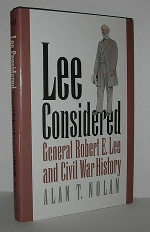 Image du vendeur pour LEE CONSIDERED General Robert E. Lee and Civil War History mis en vente par Evolving Lens Bookseller